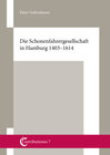 Buchcover Die Schonenfahrergesellschaft in Hamburg 1403-1614