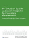Buchcover Der Einfluss von Big-Data-Analysen im strategischen Kommunikationsplanungsprozess