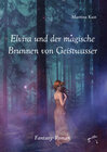 Buchcover Elvira und der magische Brunnen von Geistwasser