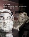 Buchcover A.D. 313 - Von Carnuntum zum Christentum