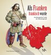 Buchcover Als Franken fränkisch wurde