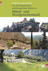 Buchcover Die 40 bekanntesten archäologischen Stätten in Mittel- und Nordgriechenland