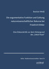 Buchcover Die argumentative Funktion und Geltung naturwissenschaftlicher Rekurse bei Friedrich Kittler