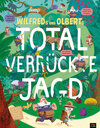 Buchcover Wilfreds und Olberts total verrückte Jagd