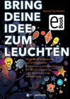 Buchcover Bring deine Idee zum Leuchten