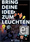 Buchcover Bring deine Idee zum Leuchten