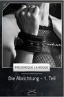 Buchcover Die Abrichtung - 1. Teil