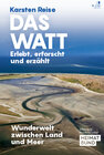 Buchcover Das Watt. Erlebt, erforscht und erzählt