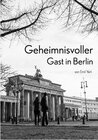 Buchcover Geheimnisvoller Gast in Berlin