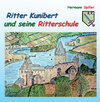 Buchcover Ritter Kunibert und seine Ritterschule