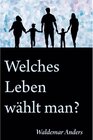 Buchcover Welches Leben wählt man?