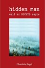 Buchcover hidden man - weil er NICHTS sagte