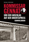 Buchcover Kommissar Gennat und der Anschlag auf den Orientexpress