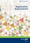 Buchcover Bogenmacher/Bogenmacherin