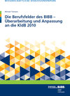 Buchcover Die Berufsfelder des BIBB - Überarbeitung und Anpassung an die KldB 2010
