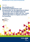Buchcover Berufsbildung 4.0 - Fachkräftequalifikationen und Kompetenzen für die digitalisierte Arbeit von morgen