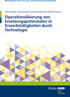 Buchcover Operationalisierung von Ersetzungspotenzialen in Erwerbstätigkeiten durch Technologie