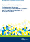 Buchcover Evaluation der Förderung überbetrieblicher Berufsbildungsstätten und ihrer Weiterentwicklung zu Kompetenzzentren