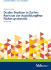 Buchcover Duales Studium in Zahlen: Revision der AusbildungPlus-Fächersystematik