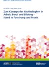 Buchcover Zum Konzept der Nachhaltigkeit in Arbeit, Beruf und Bildung - Stand in Forschung und Praxis