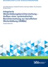 Buchcover Integrierte Weiterbildungsberichterstattung - Aufbau einer systematischen Berichterstattung zur beruflichen Weiterbildun