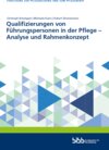 Buchcover Forschung zur Pflegebildung und zum Pflegeberuf / Qualifizierungen von Führungspersonen in der Pflege - Analyse und Rahm