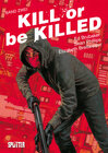 Buchcover Kill or be Killed. Band 2