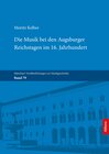 Buchcover Die Musik bei den Augsburger Reichstagen im 16. Jahrhundert