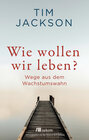 Buchcover Wie wollen wir leben?