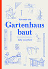 Buchcover Wie man ein Gartenhaus baut