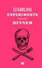Buchcover Gefährliche Experimente nach dem Dinner