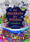 Buchcover Die Rückkehr der Wildnis. Ausmalbuch