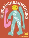 Buchcover Gebrauchsanweisung für ein Gefühl