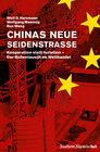 Buchcover Chinas neue Seidenstraße: Kooperation statt Isolation – Der Rollentausch im Welthandel