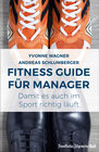 Buchcover Fitness Guide für Manager: Damit es auch im Sport richtig läuft