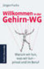 Buchcover Willkommen in der Gehirn-WG. Warum wir tun was wir tun – privat und im Beruf.