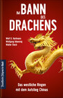 Buchcover Im Bann des Drachens: Das westliche Ringen mit dem Aufstieg Chinas