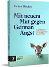 Buchcover Mit neuem Mut gegen German Angst