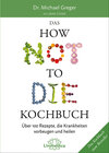 Buchcover Das HOW NOT TO DIE Kochbuch