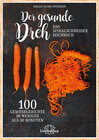 Buchcover Der gesunde Dreh - Das Spiralschneider-Kochbuch