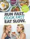 Buchcover Run Fast. Cook Fast. Eat Slow.