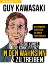 Buchcover Die Kunst, die Konkurrenz in den Wahnsinn zu treiben