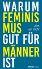 Buchcover Warum Feminismus gut für Männer ist