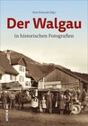 Buchcover Der Walgau in historischen Fotografien