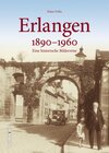Buchcover Erlangen 1890 bis 1960