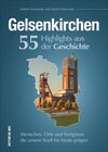 Buchcover Gelsenkirchen. 55 Highlights aus der Geschichte