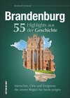 Buchcover Brandenburg. 55 Highlights aus der Geschichte