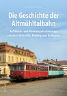Buchcover Die Geschichte der Altmühltalbahn