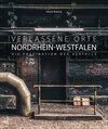 Buchcover Verlassene Orte Nordrhein-Westfalen
