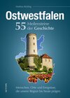 Buchcover Ostwestfalen. 55 Meilensteine der Geschichte